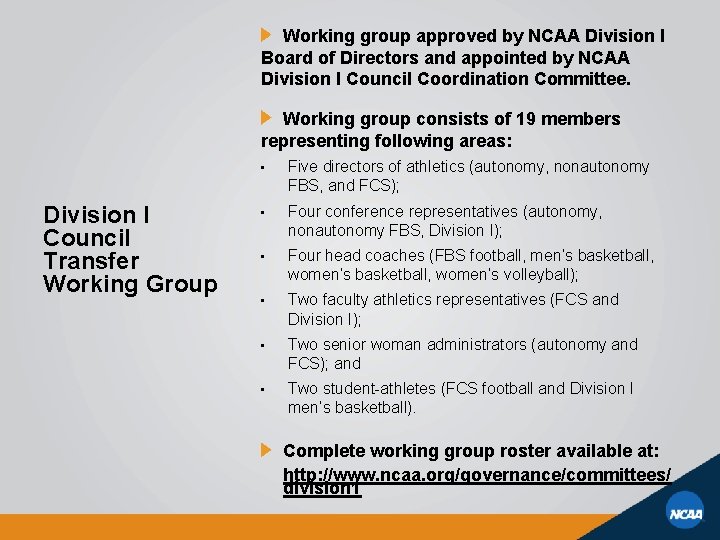 Working group approved by NCAA Division I Board of Directors and appointed by NCAA