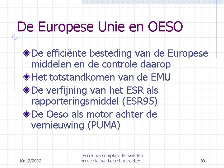 De Europese Unie en OESO De efficiënte besteding van de Europese middelen en de