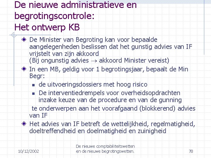 De nieuwe administratieve en begrotingscontrole: Het ontwerp KB De Minister van Begroting kan voor