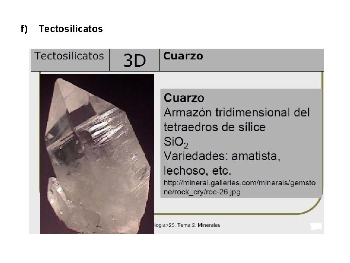 f) Tectosilicatos 