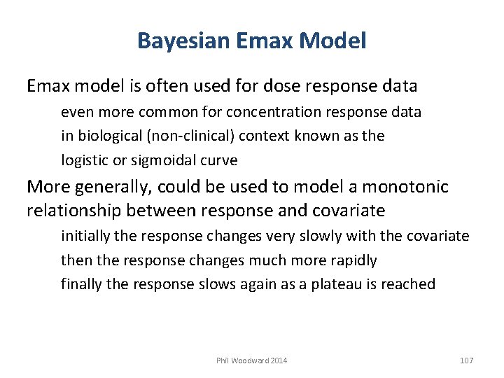 Bayesian Emax Model Emax model is often used for dose response data even more