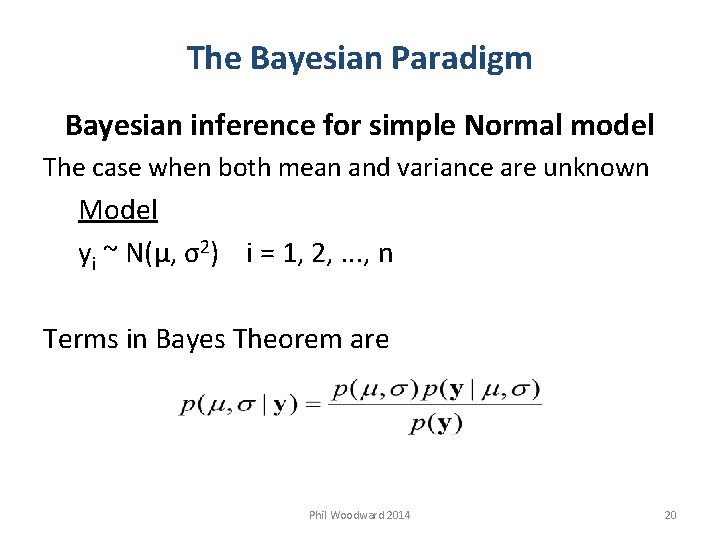 The Bayesian Paradigm Bayesian inference for simple Normal model The case when both mean
