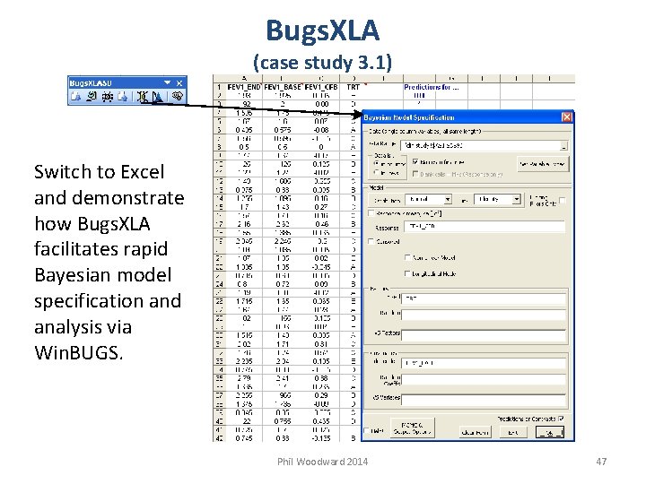 Bugs. XLA (case study 3. 1) Switch to Excel and demonstrate how Bugs. XLA