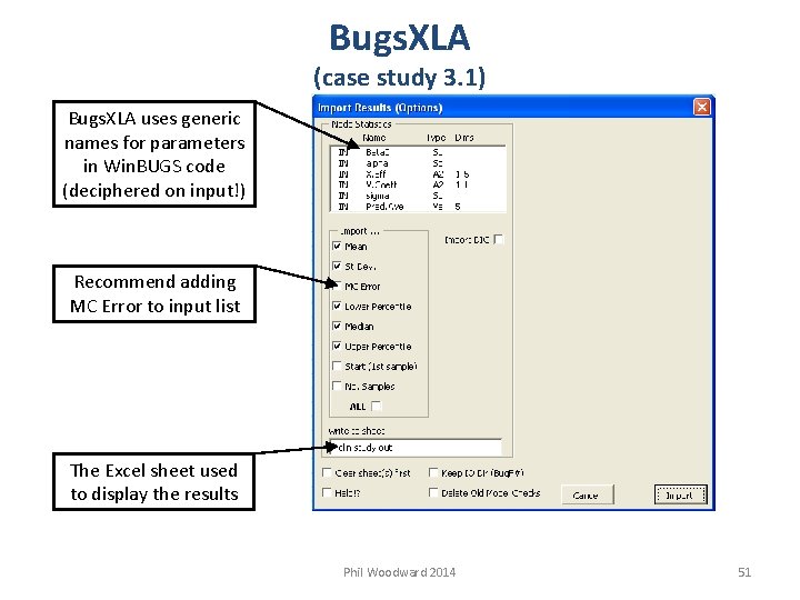 Bugs. XLA (case study 3. 1) Bugs. XLA uses generic names for parameters in