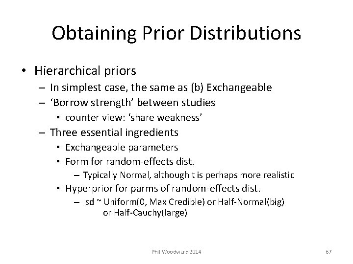Obtaining Prior Distributions • Hierarchical priors – In simplest case, the same as (b)