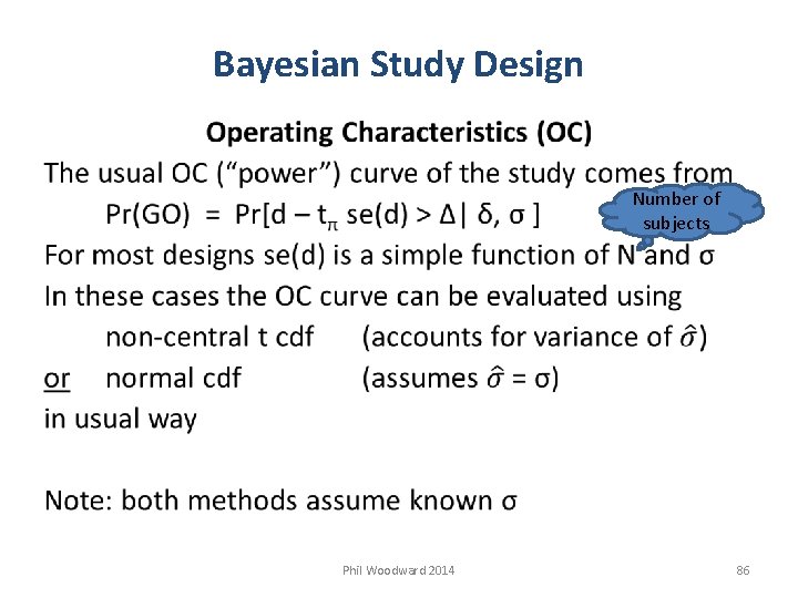 Bayesian Study Design Number of subjects Phil Woodward 2014 86 