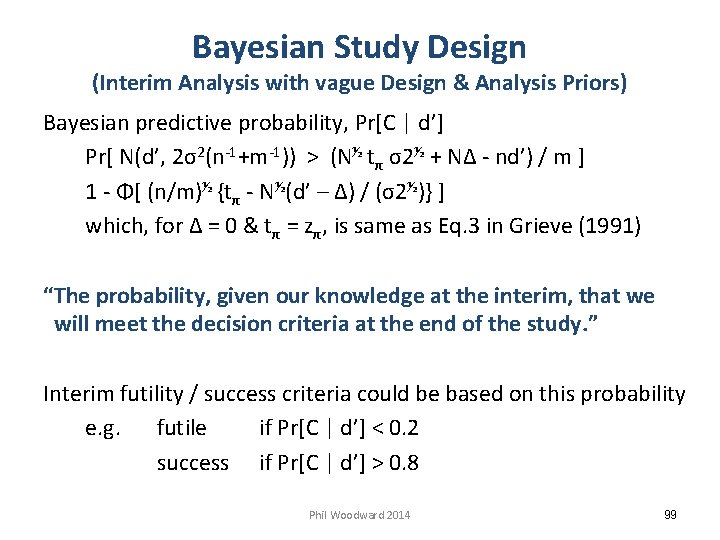 Bayesian Study Design (Interim Analysis with vague Design & Analysis Priors) Bayesian predictive probability,