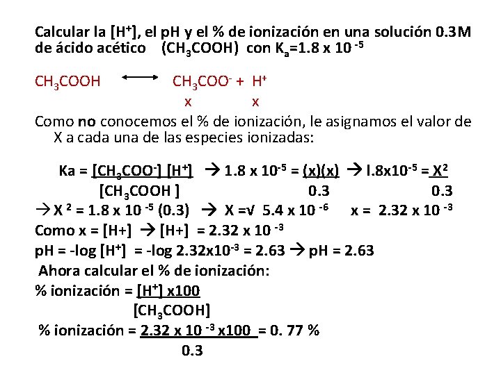 Calcular la [H+], el p. H y el % de ionización en una solución