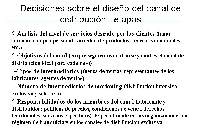 Decisiones sobre el diseño del canal de distribución: etapas ïAnálisis del nivel de servicios