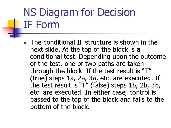 NS Diagram for Decision IF Form n The conditional IF structure is shown in
