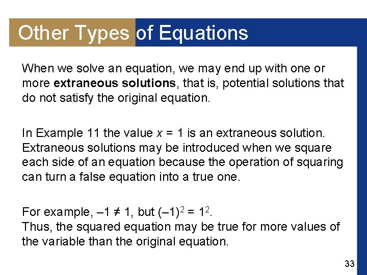 Other Types of Equations When we solve an equation, we may end up with