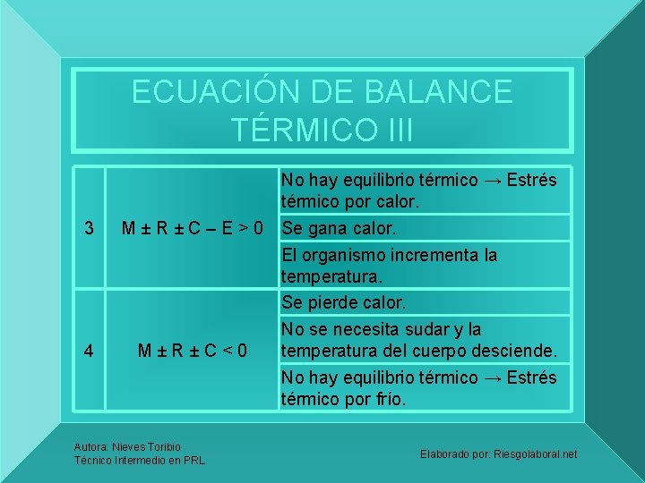 ECUACIÓN DE BALANCE TÉRMICO III 3 M±R±C–E>0 4 M±R±C<0 Autora: Nieves Toribio Técnico Intermedio