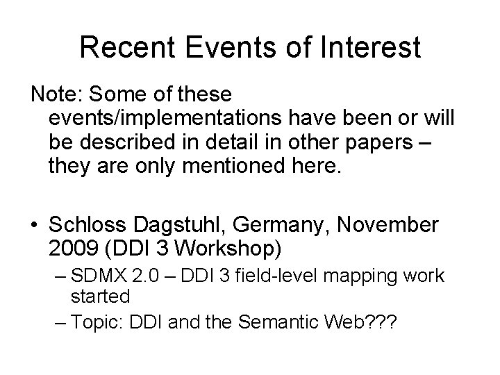 Recent Events of Interest Note: Some of these events/implementations have been or will be