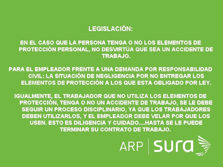 LEGISLACIÓN: EN EL CASO QUE LA PERSONA TENGA O NO LOS ELEMENTOS DE PROTECCIÓN