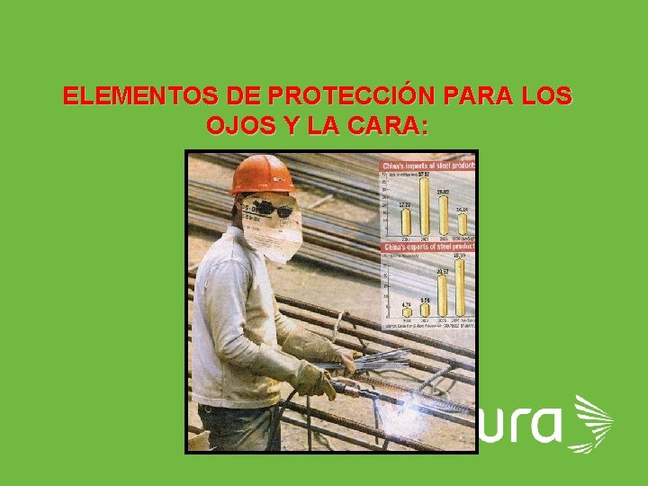 ELEMENTOS DE PROTECCIÓN PARA LOS OJOS Y LA CARA: ARP SURA 