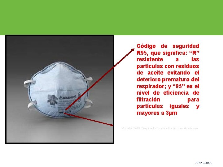 Código de seguridad R 95, que significa: “R” resistente a las partículas con residuos