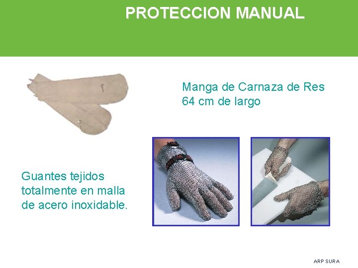 PROTECCION MANUAL Manga de Carnaza de Res 64 cm de largo Guantes tejidos totalmente