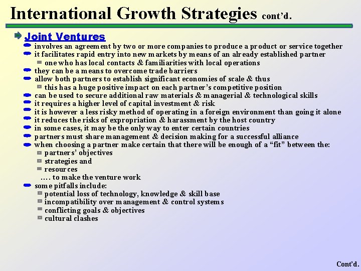 International Growth Strategies cont’d. Joint Ventures involves an agreement by two or more companies