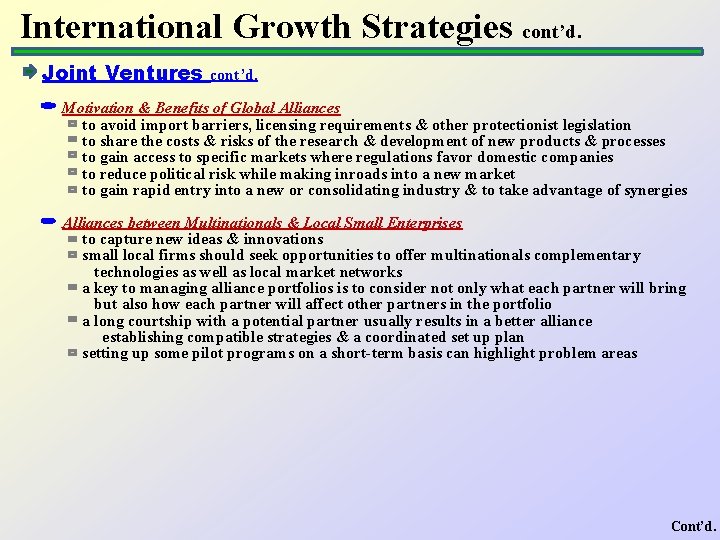 International Growth Strategies cont’d. Joint Ventures cont’d. Motivation & Benefits of Global Alliances to