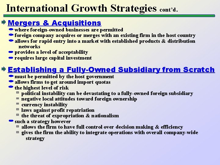 International Growth Strategies cont’d. Mergers & Acquisitions where foreign-owned businesses are permitted foreign company