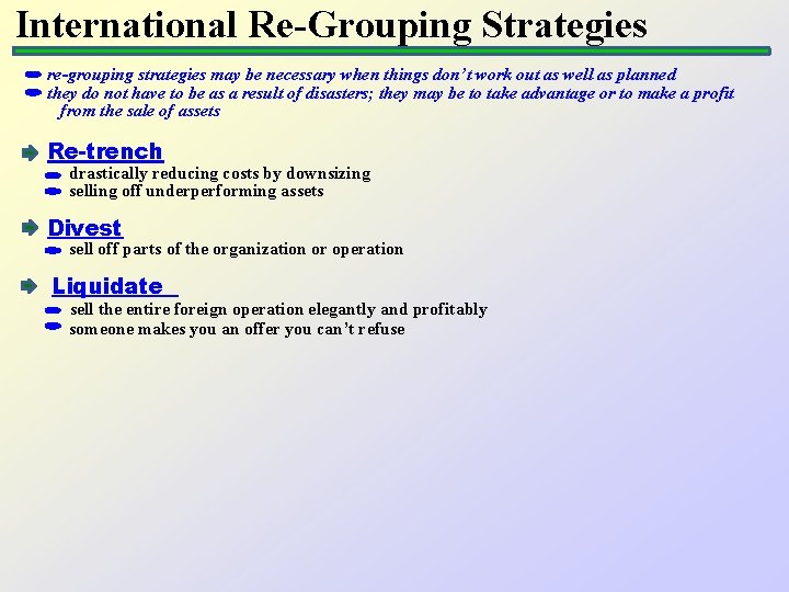 International Re-Grouping Strategies re-grouping strategies may be necessary when things don’t work out as