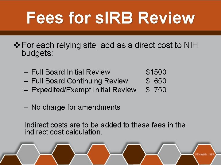 Fees for s. IRB Review v For each relying site, add as a direct