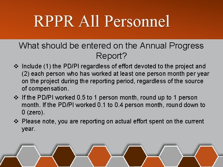 RPPR All Personnel What should be entered on the Annual Progress Report? v Include