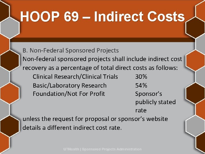 HOOP 69 – Indirect Costs B. Non-Federal Sponsored Projects Non-federal sponsored projects shall include