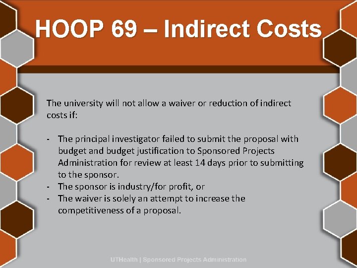 HOOP 69 – Indirect Costs The university will not allow a waiver or reduction