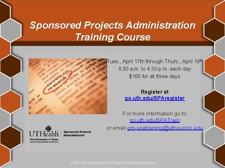 Sponsored Projects Administration Training Course Tues. , April 17 th through Thurs. , April