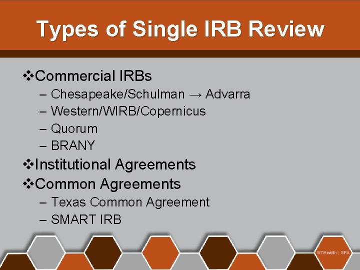 Types of Single IRB Review v. Commercial IRBs – Chesapeake/Schulman → Advarra – Western/WIRB/Copernicus