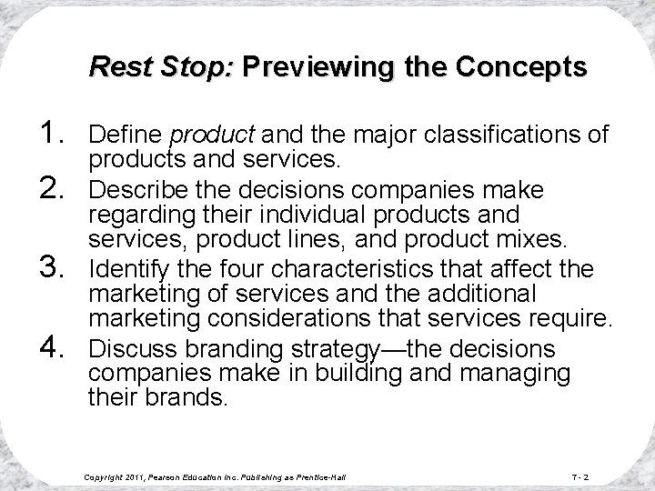 Rest Stop: Previewing the Concepts 1. 2. 3. 4. Define product and the major
