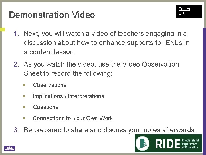 Demonstration Video Pages 4 -7 1. Next, you will watch a video of teachers