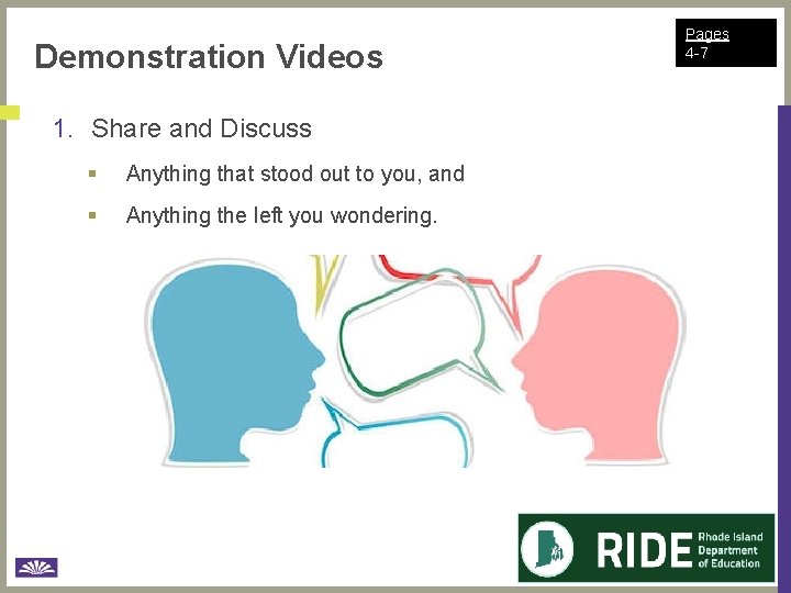 Demonstration Videos 1. Share and Discuss § Anything that stood out to you, and
