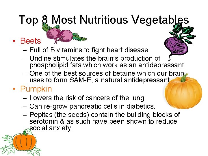 Top 8 Most Nutritious Vegetables • Beets – Full of B vitamins to fight