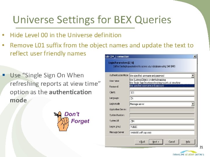 Universe Settings for BEX Queries • Hide Level 00 in the Universe definition •