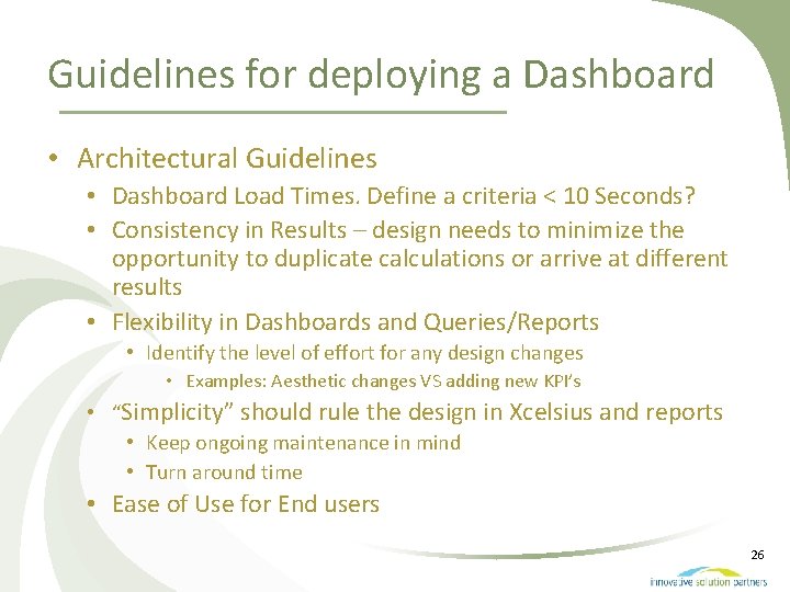 Guidelines for deploying a Dashboard • Architectural Guidelines • Dashboard Load Times. Define a