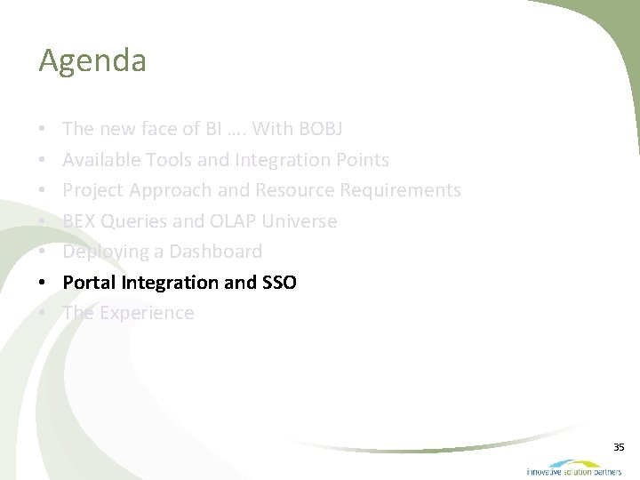 Agenda • • The new face of BI …. With BOBJ Available Tools and