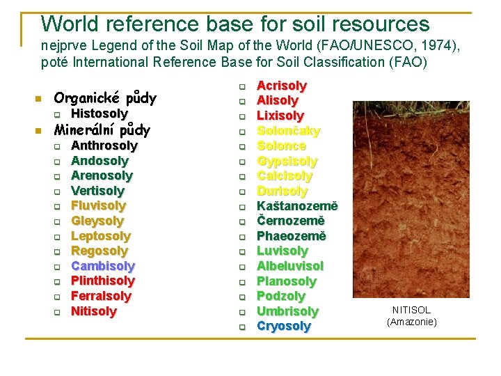 World reference base for soil resources nejprve Legend of the Soil Map of the