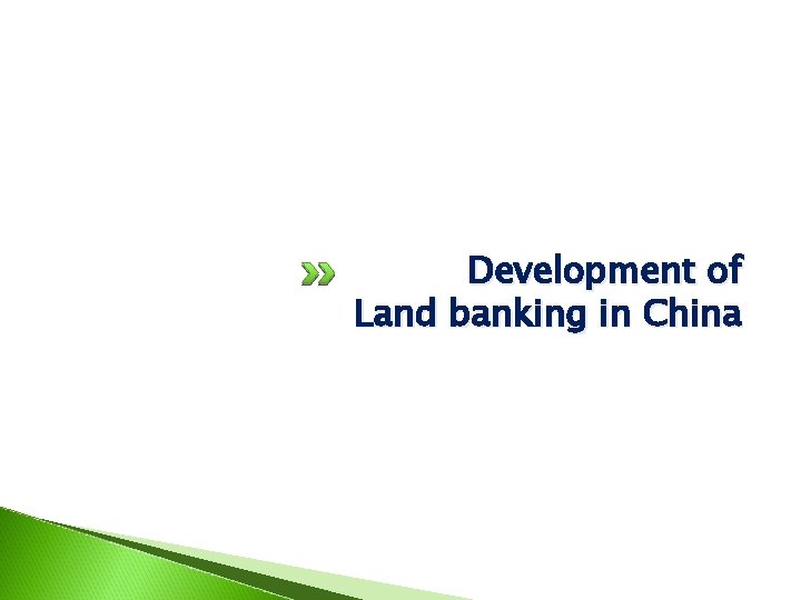 Development of Land banking in China 