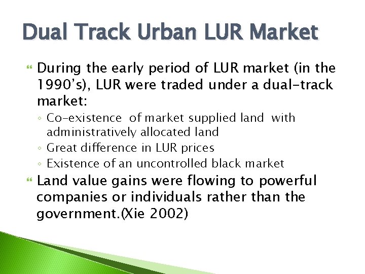 Dual Track Urban LUR Market During the early period of LUR market (in the