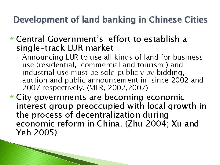 Development of land banking in Chinese Cities Central Government’s effort to establish a single-track