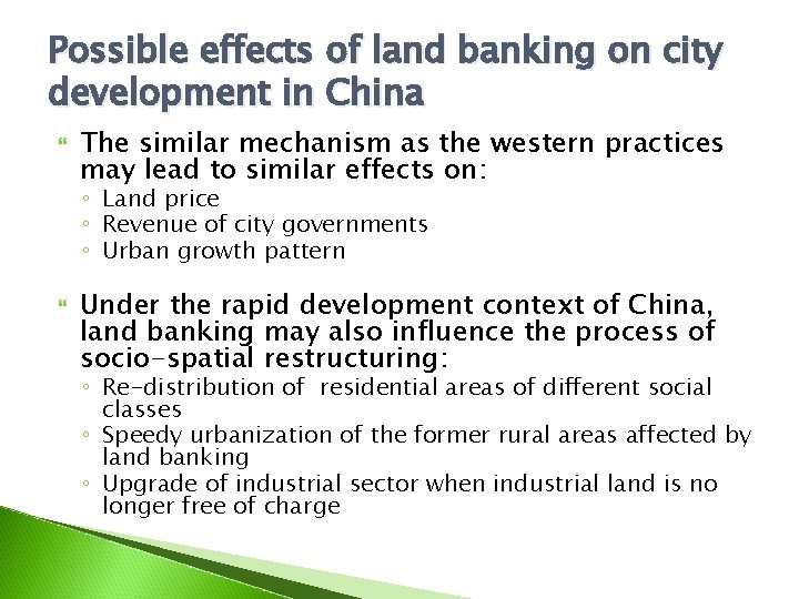 Possible effects of land banking on city development in China The similar mechanism as