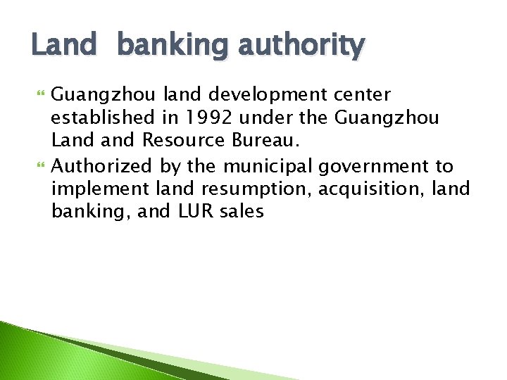 Land banking authority Guangzhou land development center established in 1992 under the Guangzhou Land