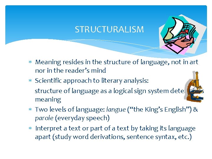 STRUCTURALISM Meaning resides in the structure of language, not in art nor in the