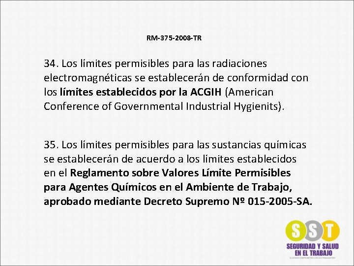 RM-375 -2008 -TR 34. Los límites permisibles para las radiaciones electromagnéticas se establecerán de