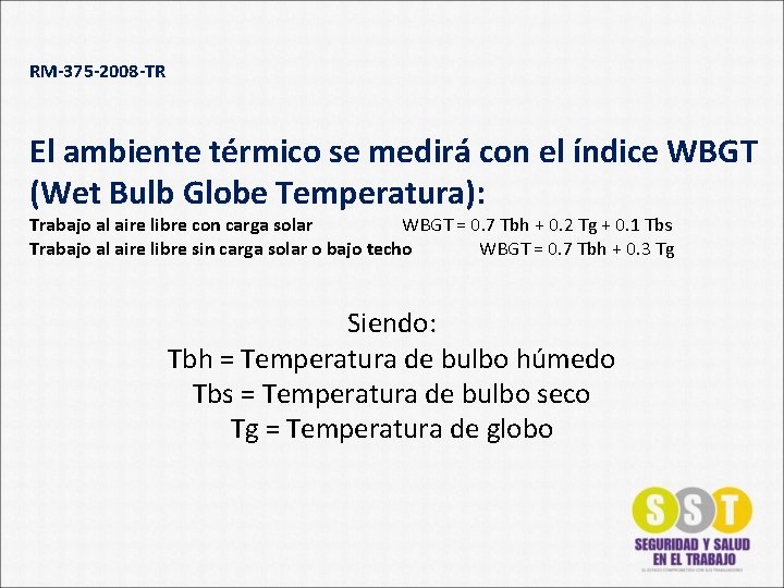 RM-375 -2008 -TR El ambiente térmico se medirá con el índice WBGT (Wet Bulb