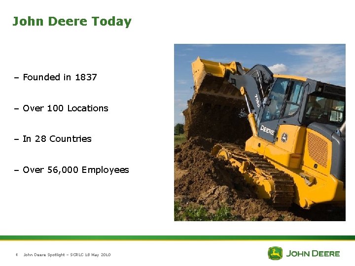 John Deere Today – Founded in 1837 – Over 100 Locations – In 28