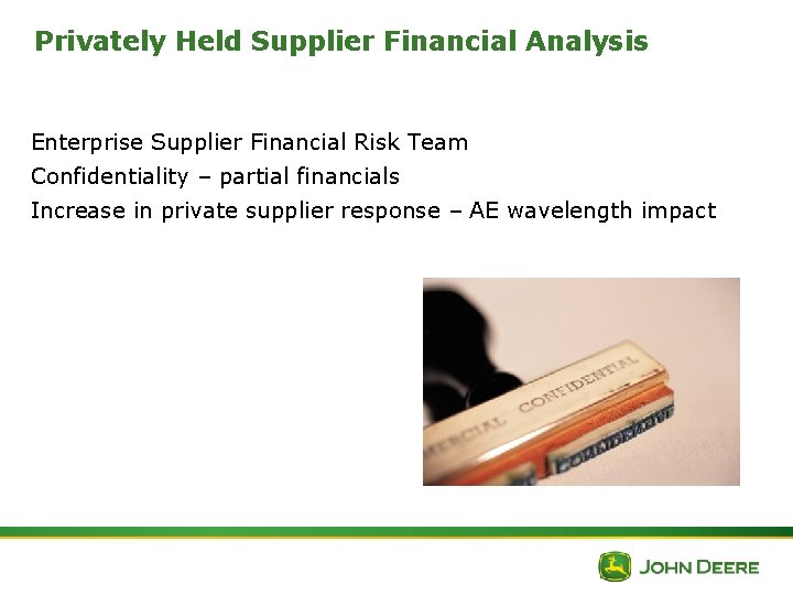 Privately Held Supplier Financial Analysis Enterprise Supplier Financial Risk Team Confidentiality – partial financials