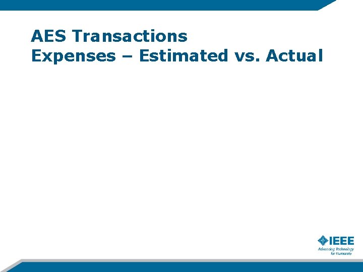 AES Transactions Expenses – Estimated vs. Actual 